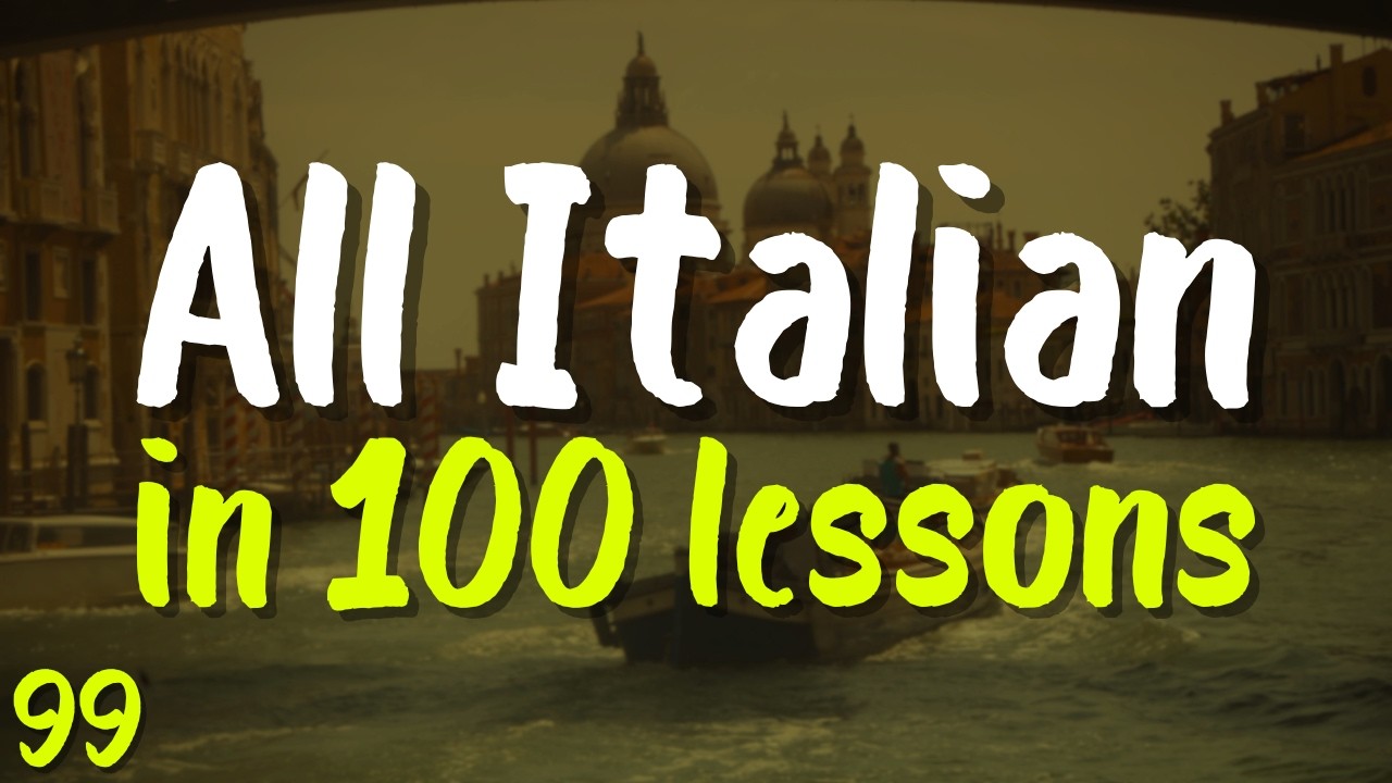 All Italian in 100 Lessons! | Lesson 99 | Learn Fast: Words, Phrases & Pronunciation