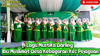 Lagu Mustika Darling || Ibu Muslimat Desa Kebagoran Kec Pejagoan