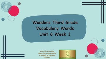 Wonders Grade 3 Vocabulary Words Unit 6 Week 1