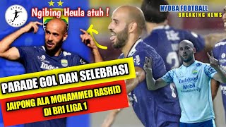 Parade GoL MOHAMMED RASHID - PERSIB BANDUNG - SELEBRASI JAIPONG - Redouane Barkaoui new - BRI LIGA 1