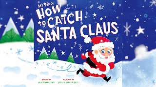 My First: How to Catch Santa Claus - An Animated Read Aloud with Moving Pictures for Early Readers by StoryTime Out Loud 2,800 views 5 months ago 1 minute, 57 seconds