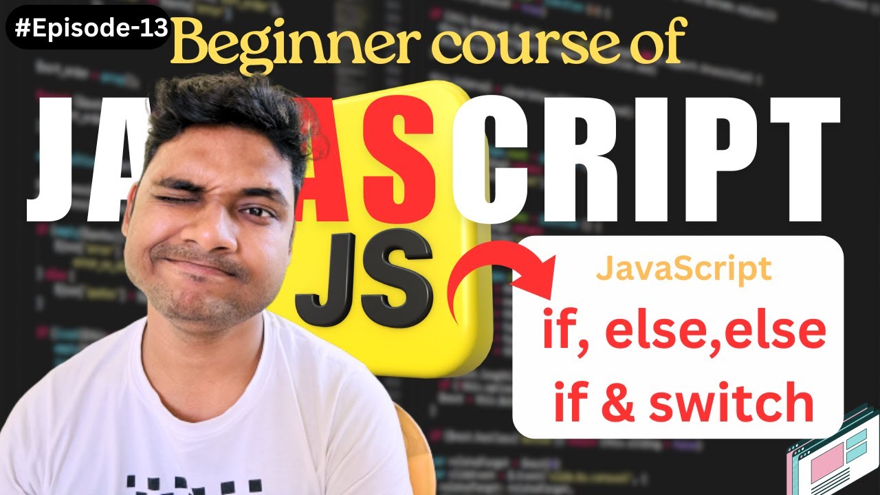 If,Else and Else if condition in JavaScript in 2025||JavaScript ...