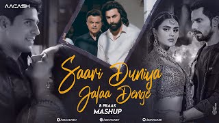 Saari Duniya Jalaa Denge Mashup | DJ Aacash | B Praak | Animal