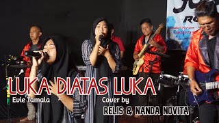 RELIS || LUKA DIATAS LUKA - Evie Tamala (Cover by Nanda Novita)