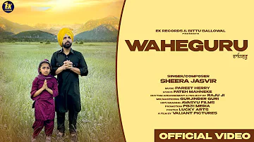 Waheguru (Official Video) Sheera Jasvir | New Punjabi Song 2021 | Pareet Herry | Jaswindr Sngg | E.R