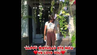 Happiest Birthday Ate Mica🎉🎊🎂😘🥰😍 We love you❤️❤️❤️
