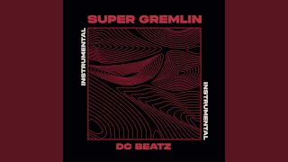 Super Gremlin (Instrumental)