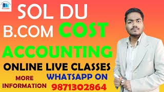 SOL DU B.COM Cost Accounting live Classes by Sanjeev Kumar