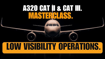 A320 Masterclass over vluchten bij slecht zicht CAT II en CAT III.