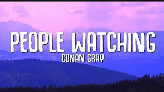 Conan Gray - People Watching {Lyrics}
