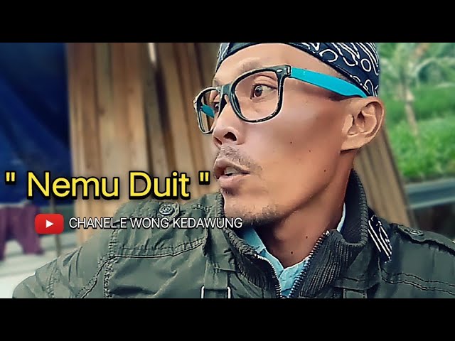 NEMU DUIT-Film pendek ngapak Tegal kidul | Chanel e wong kedawung class=