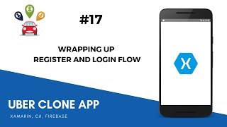 Xamarin Android Uber Clone - Wrapping Up Login and Register