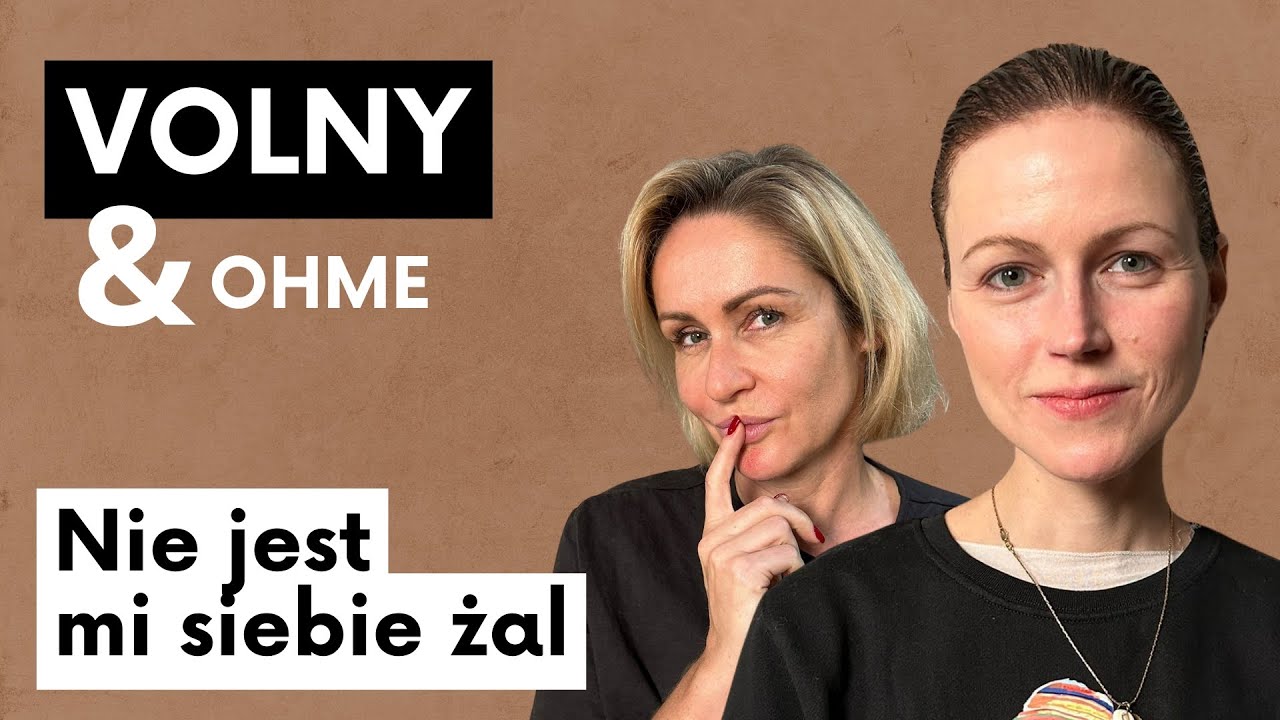 Nie jest mi siebie żal | Patrycja Volny Gosia Ohme - Life No Makeup