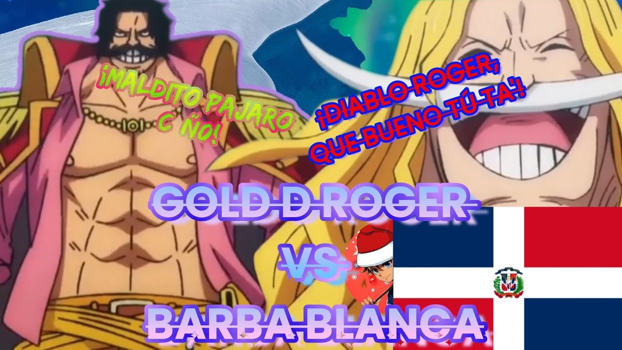 ONE PIECE DOMINICANO | Gold D Roger VS BARBA BLANCA | Doblaje Dominicano 🤣🇩🇴