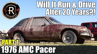 ABANDONED 1976 AMC Pacer Will It Run & Drive (P1)| First Start In 20 Yrs | $300 Farm Find | RESTORED