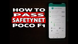 Как пройти SafetyNet на Poco F1; Pocophone F1 Pass Сеть безопасности