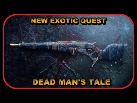 DESTINY 2 NEW EXOTIC QUEST DEAD MAN'S TALE....LIKE & SUBSCRIBE