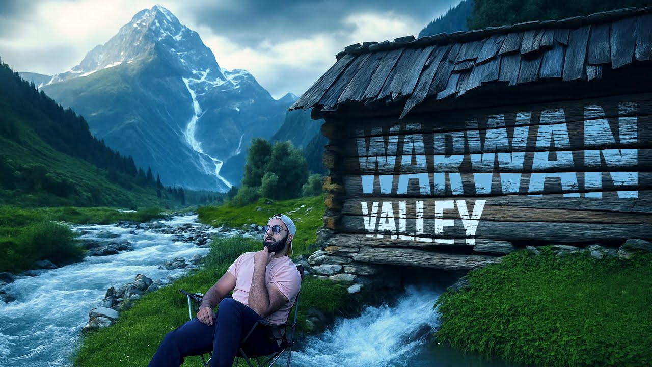 WARWAN VALLEY | HIDDEN CAMPING SPOT | HEAVEN ON EARTH | GO FAZIL