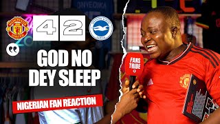 MANCHESTER UNITED 4-2 BIGHTON ( Henry - NIGERIAN FAN REACTION) - Premier League 25/26