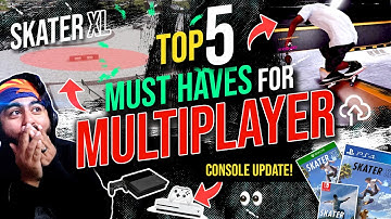 Skater XL UPDATE | TOP 5 Must Haves for Multiplayer On Console!