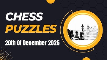 Chess Puzzles - 20th of December, 2025 #chess