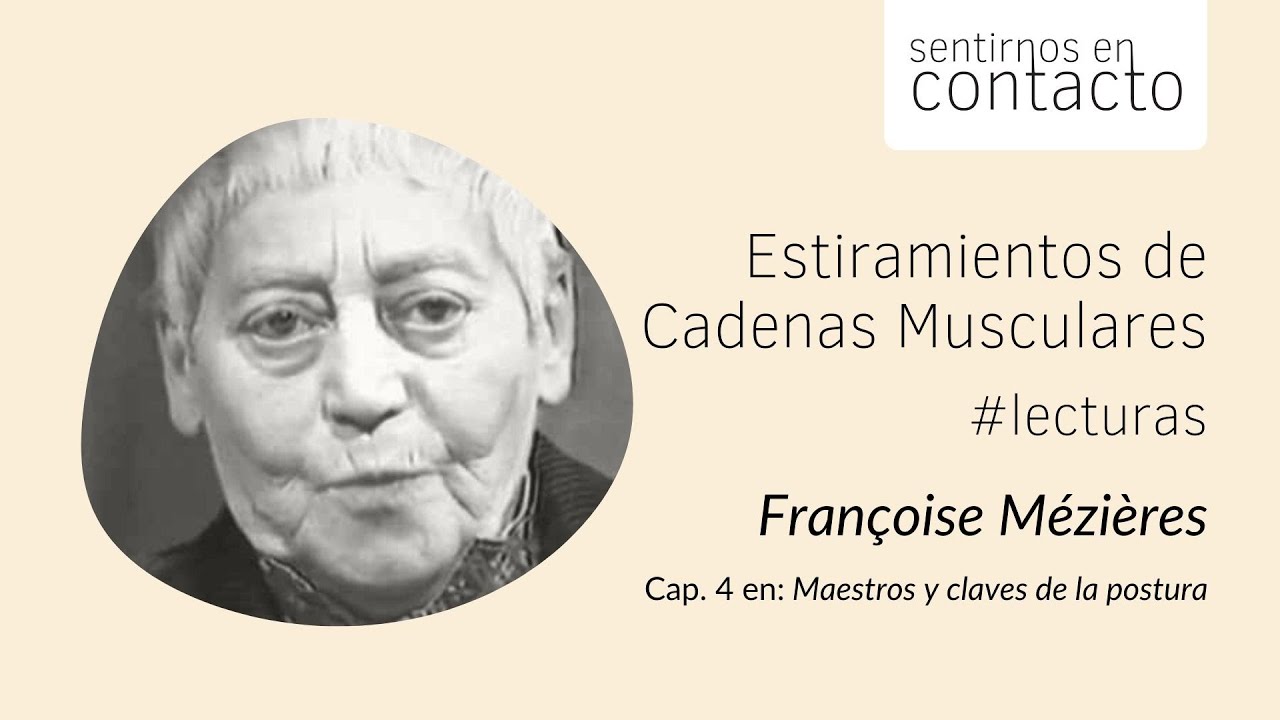 Françoise Mézieres, observadora aguda (en Maestros y claves de la postura) | sentirnosencontacto.com
