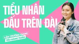 Tiểu Nhân Đấu Trên Đài - Lâm Trường Giang Saigon Tếu | Hài Độc Thoại