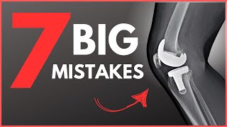 7 MISTAKES You Should NEVER Make After Knee Replacement
