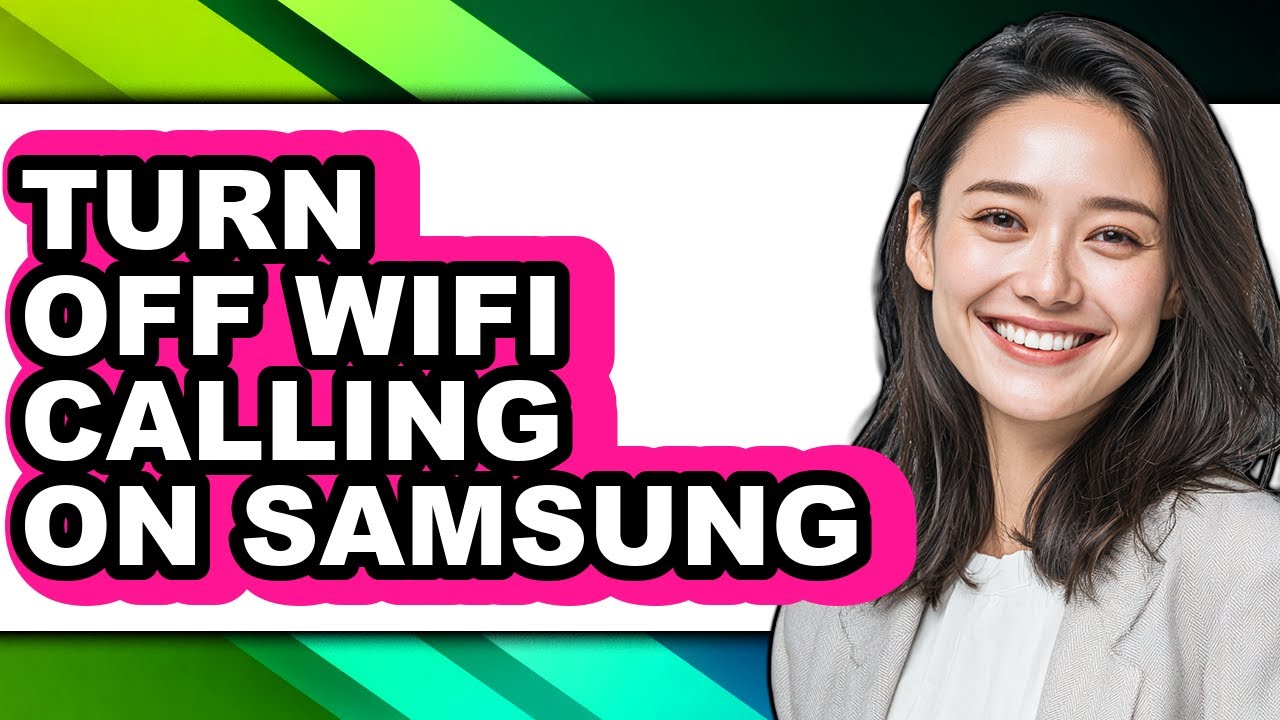 How to Turn Off Wifi Calling on Samsung - Step by Step