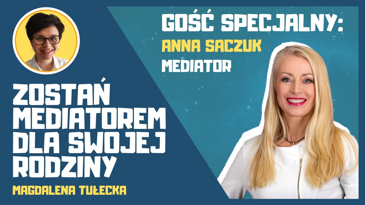Jak zostać MEDIATOREM dla swojej rodziny? - Magdalena Tułecka i Anna Saczuk