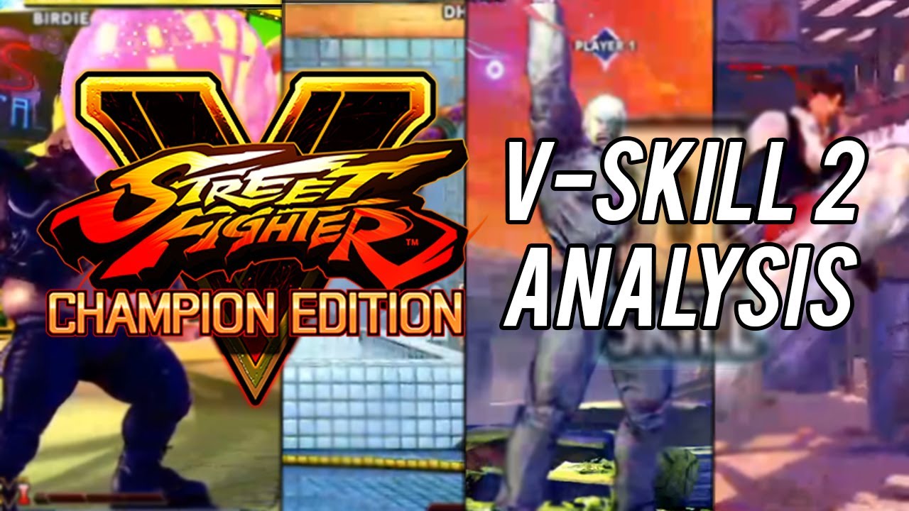 Street Fighter 5 Champion Edition - New V-Skill 2 Analysis