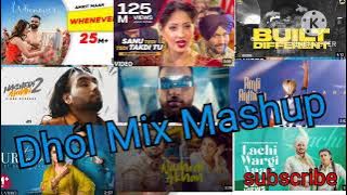 New Punjabi Songs || Dhol mix mashup || Non stop Bhangra Mashup || New punjabi dhol mix mashups ||