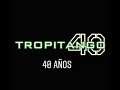 TROPITANGO 2020 - ANIVERSARIO 40 AÑOS - COLOMBIANOS Y RECUERDO - ELDJCRIS PA