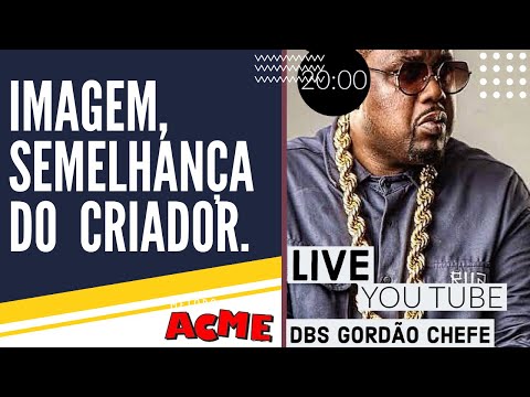 Imagem Semelhanca Do Criador - DBS Gordao Chefe - Live Palestra