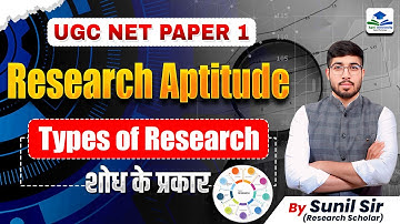 UGC NET Paper 1 Research Aptitude | Types of Research | Apni University | By Sunil Sir