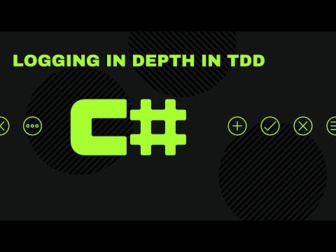LCSWS018: Logging In Depth w/ TDD in C#