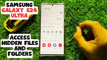 How to Access Hidden Files and Folders on Samsung Galaxy S24 Ultra