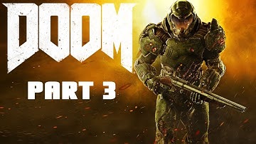 Doom (2016) Playthrough Part 3