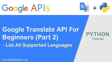 Google Translation API and Python Part 2 - List Supported Languages Used By Translation API