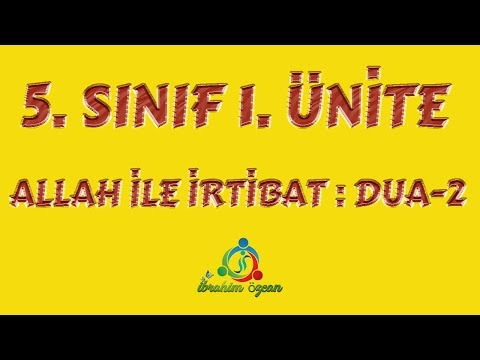 YENİ MÜFREDATA GÖRE DKAB 5. SINIF 1. ÜNİTE 6. KONU: ALLAH İLE İRTİBAT: DUA 2