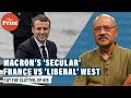 Macron’s France Vs Anglo-American liberalism: religious radicalism or radical secularism