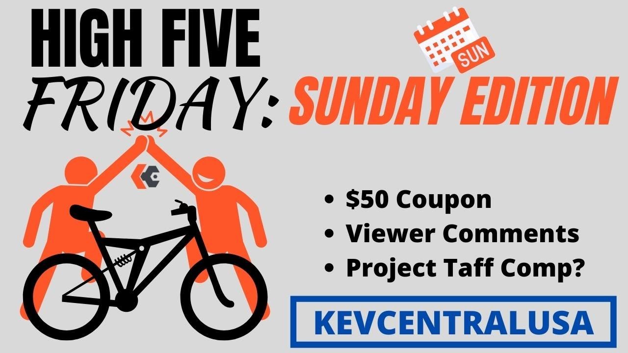 $50 Coupon Code | Viewer Comments | Project Taff Comp | High Five Friday -  Sunday Edition
