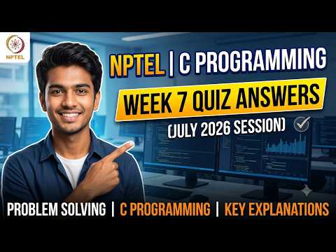 NPTEL Problem Solving Through Programming In C | Week 7 Quiz Assignment Answers (July 2026)