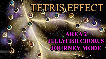 PS4 TETRIS EFFECT - AREA 2 JELLYFISH CHORUS JOURNEY MODE