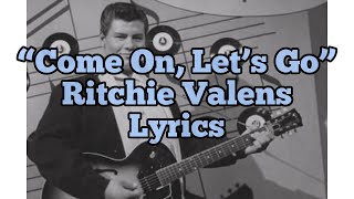 “Come On, Let’s Go” - Ritchie Valens - Lyrics chords