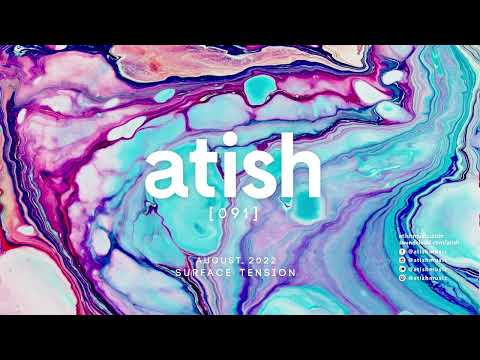 atish - [091] - august 2022 - surface tension