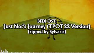 Bfdi Ost Just Nots Journey Tpot 22 Version