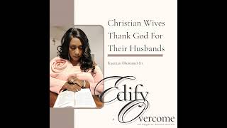 Christian Wives Thank God For Their Husbands Shamarian Smith-Love