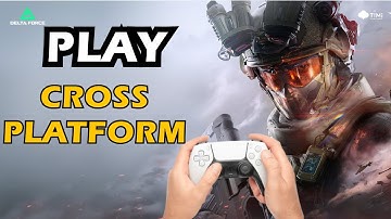 How to Play With cross-platform Friends in Delta Force Console (PS5 & Xbox Series X|S)