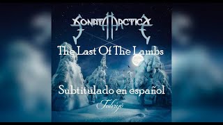 The last of the lambs - Sonata Arctica (Sub Español)